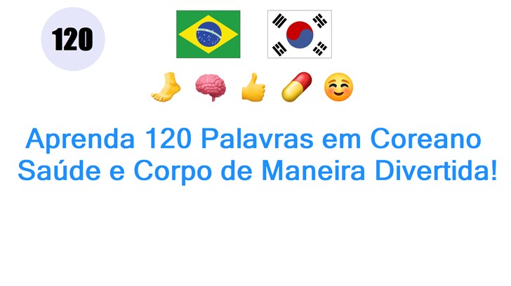 Aprenda 120 Palavras em Coreano: Saúde e Corpo de Maneira Divertida!